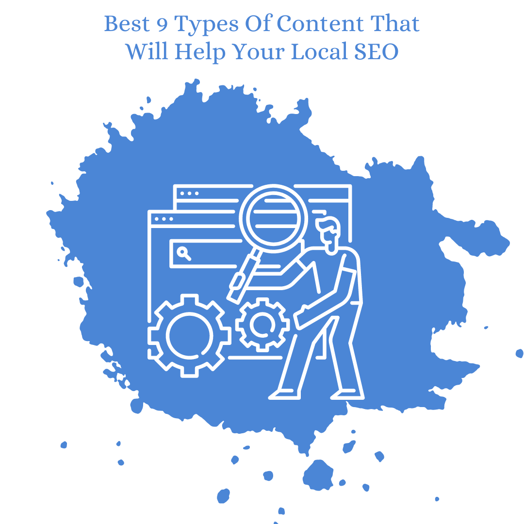 Best 9 Types Of Content That Will Help Your Local SEO